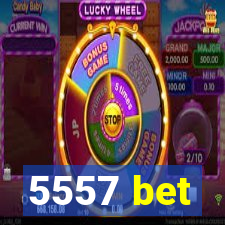 5557 bet